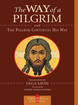cover image of The Way of a Pilgrim and the Pilgrim Continues His Way